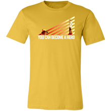 Load image into Gallery viewer, You Can Become A Hero T-Shirt