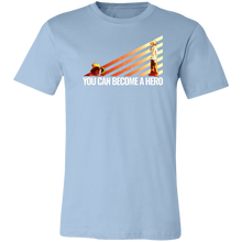 Load image into Gallery viewer, You Can Become A Hero T-Shirt