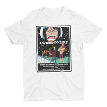Load image into Gallery viewer, I Want To Live T-Shirt