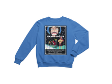 Load image into Gallery viewer, I Want To Live Sweatshirt