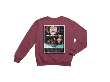 Load image into Gallery viewer, I Want To Live Sweatshirt